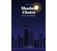 Shadow Choice: The Secret Code of Solmerith (The Keeper Chronicles)