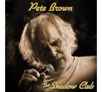 PETE BROWN - SHADOW CLUB - New Vinyl Record 12 RECORD - 29 - P123z