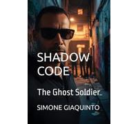 SHADOW CODE: The Ghost Soldier