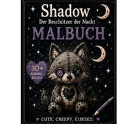Shadow - Der Beschützer der Nacht: Malbuch für Kinder ab 4 Jahren | Über 30 magische Ausmalbilder voller Mondlicht, Sterne und nächtlicher Abenteuer (Stitch & Spell - Die kleinen Voodoo-Freunde)