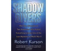 Shadow Divers: The True Adventure of Two Americans Who Risked Everything