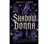 Shadow Donna: He Drowned Me So She Could Wear My Skin