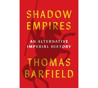 Shadow Empires: An Alternative Imperial History