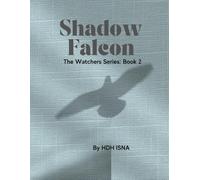 Shadow Falcon (The WATCHERS SERIES)