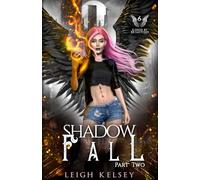 Shadow Fall: Part Two (Kissed by Brimstone)
