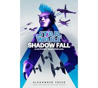 Shadow Fall (Star Wars): An Alphabet Squadron Novel: 2 (Star Wars: Alphabet Squadron)