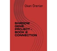 SHADOW GENE PROJECT - BOOK 2: CONNECTION