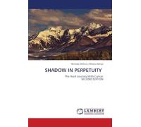 Shadow in Perpetuity: The Hard Journey With CancerSECOND EDITION