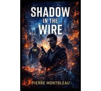 Shadow in the Wire (Fiction)