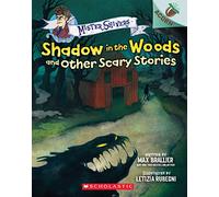 Shadow in the Woods and Other Scary Stories: An Acorn Book (Mister Shivers #2): Volume 2