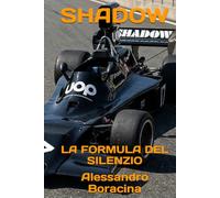 Shadow: La formula del silenzio