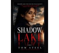 Shadow Lake: Certains secrets ne dorment jamais. Ils attendent.