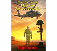 Shadow Lance: Directive Foxtrot Four-Six: 2 (The Shadow Lance Series)