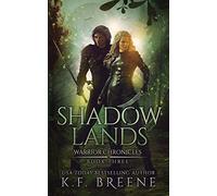 Shadow Lands (Warrior Chronicles #3): Volume 3 (The Warrior Chronicles)
