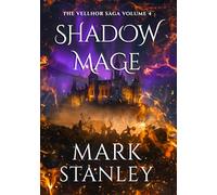 Shadow Mage (Volume 4 of the Vellhor Saga): A Fantasy Realms Novel