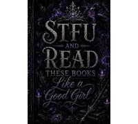 Shadow magic + Black Feathers - STFU And Read These Books Like A Good Girl: A Reading Journal and Review Tracker for Romance Book Lovers, Audiobook Listeners, and Spicy Smut Novel Fans