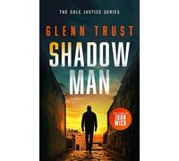 Shadow Man: A Gripping Crime Thriller: 6 (Sole Justice)