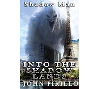 Shadow Man, Into the Shadow Lands