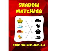 Shadow Matching Book for Kids Ages 3-5: Brain Challenging Puzzle Games for Kindergarteners to Build Observation Skills and Sharp Their Mind by Finding ... Image of Different Objects. (Volume 2)