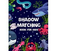 Shadow Matching Book for Kids: Fun & Educational Activity Games to Find Corresponding Image of Different Objects Like Fruits Vegetables Vehicle Birds Animals Space Sea Creatures and More. (Volume 1)