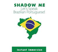 Shadow Me: Let's Speak Brazilian Portuguese!
