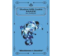 Shadow Milk Cookie Maze Puzzle Book: Fun Mazes for Kids | Maze Activity Workbook for Kids: Games, Puzzles and Problem-Solving (Maze Learning Activity Book for Kids)