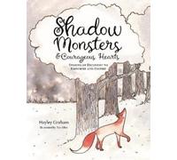 Shadow Monsters and Courageous Hearts