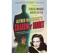 Shadow of a Doubt (Adapted from the Original 1943 Screenplay): Alfred Hitchcock's Suspense Masterpiece