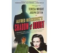 Shadow of a Doubt (Adapted from the Original 1943 Screenplay) : Alfred Hitchcock's Suspense Masterpiece