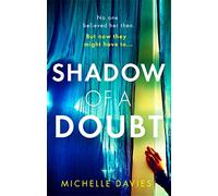 Shadow of a Doubt: The twisty psychological thriller inspired by a real life story that will keep you reading long into the night