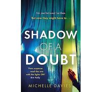 Shadow of a Doubt: The twisty psychological thriller inspired by a real life story that will keep you reading long into the night