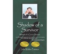 Shadow of a Survivor: Memoirs of a Cancer Survivor