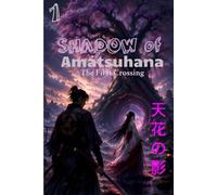 Shadow of Amatsuhana: The First Crossing