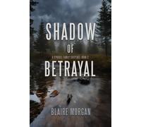 Shadow of Betrayal (Kyndall Family Suspense Series)
