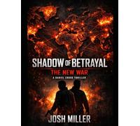 SHADOW OF BETRAYAL: THE NEW WAR (Daniel Cross triology)