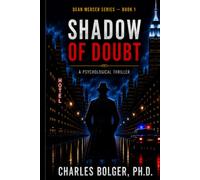 Shadow of Doubt: Dean Mercer Series Book 1: A psychological thriller