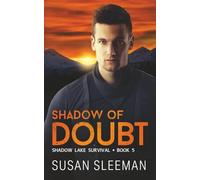 Shadow of Doubt: (Shadow Lake Survival - Book 5): 6
