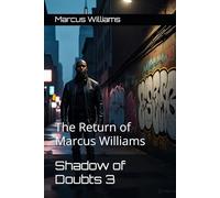 Shadow of Doubts 3: The Return of Marcus Williams