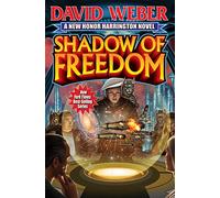 Shadow of Freedom: Honor Harrington, Book 18: 3 (Saganami Island)