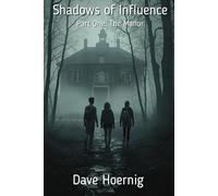 Shadow of Influence: Part One: The Manor: 1 (Shadows of Influence)