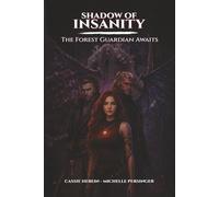 Shadow Of Insanity The Forest Guardian Awaits