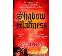 Shadow of Madness: A Gripping and Suspenseful Renaissance Murder Mystery Set in Tuscany (Cesare Aldo series, 6)