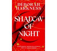 Shadow of Night – The second unputdownable book in the spellbinding All Souls series