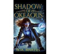 Shadow of Okeaous: Be the Light: 1 (Fallen)