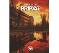 Shadow of Pripyat: Quattro storie oscure di sopravvivenza, mistero e intrigo in una unione sovietica post-apocalittica