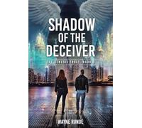 Shadow of the Deceiver: The Genesis Trust, Book 3