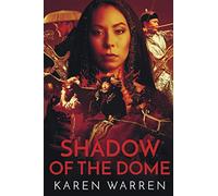 Shadow of the Dome: A gripping tale of friendship, duty and destiny in the court of Kublai Khan
