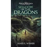 Shadow of The Dragons: 8 (The Portal Wars Saga)