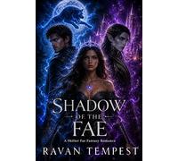 Shadow of the Fae: A Shifter Fae Fantasy Romance (Moonfire Legacy)