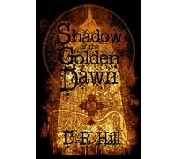 Shadow of the Golden Dawn (The Golden Dawn Trilogy)
